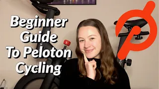 THE ULTIMATE BEGINNER'S GUIDE TO PELOTON CYCLING