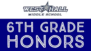 West Hall Middle School: 6th Grade Honors Ceremony