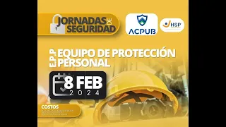 JORNADAS DE SEGURIDAD 2024 - EQUIPO DE PROTECCION PERSONAL
