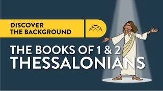 1 Thessalonians & 2 Thessalonians Historical Background