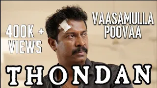 Vaasamulla Poovaa (Song Video) - Thondan | Justin Prabhakaran | Samuthirakani