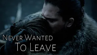 Game Of Thrones || Never Wanted To Leave