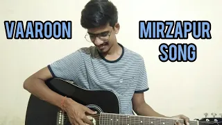 Vaaroon song mirzapur  (romy anand) | guitar cover by shivam