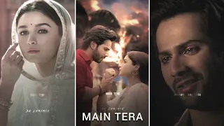 Main Tera Main Tera 😍❤ | Kalank Song Status Arijit singh | Aesthetic | ✨ WhatsApp Status Full Screen