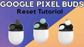 How to Reset Google Pixel Earbuds  | Reset Tutorial