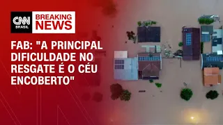 FAB: "A principal dificuldade no resgate é o céu encoberto" | CNN PRIME TIME