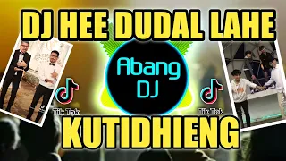 DJ HE DUDAL LAHE HIDING HALA HALA HAIDING KUTIDHIENG (LIZA AULIA) REMIX 2021 FULL BASS VIRAL TIKTOK