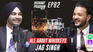 Episode 82: Jag Singh | Sushant Pradhan Podcast
