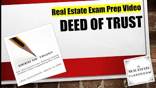 Trust Deed (Deed of Trust) | Real Estate Exam Prep Videos