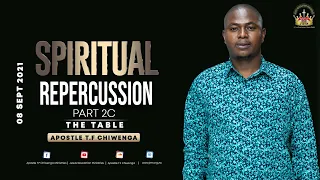 Midweek Service 08 September 2021 Apostle T.F Chiwenga - Spiritual Repercussion Part 2C : The Table.
