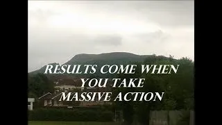 Results Come When You Take Massive Action