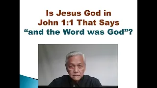 IS JESUS GOD IN JOHN 1:1 THAT SAYS "AND THE WORD WAS GOD"?