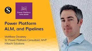 Power Platform ALM & Pipelines w/ Matt Devaney