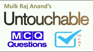 Untouchable by Mulk Raj Anand MCQs || Multiple Choice Questions