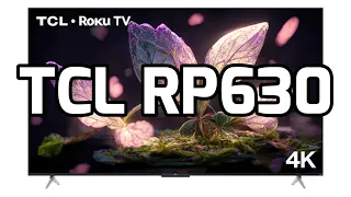 TCL RP630 Roku TV 4K HDR Ultra HD Smart TV Dolby Vision HDMI 2.1 HDR10+ Clear Motion Rate Freeview