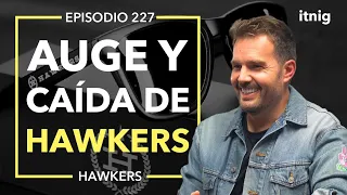 La verdad del caso Hawkers según David Moreno - Podcast 227