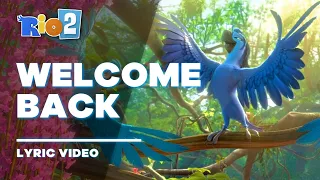 Rio 2 - Welcome Back [Lyric Video / Letra]