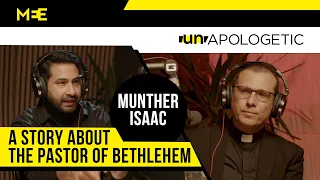 Munther Isaac: Palestinian pastor speaks on Gaza, Christian Zionism and the future  | UNAPOLOGETIC