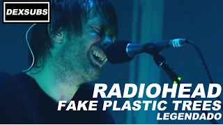 Radiohead - Fake Plastic Trees - Legendado • [HD | BR | Live São Paulo]