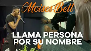 Pastor Moisés Bell - Llama a Personas por su Nombre - Don de Ciencia