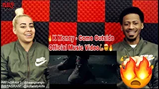 K MONEY - COME OUTSIDE REACTION 🔥🙏🏽🇨🇦 CANADA DRILL THIS SONG WAS FIRE! WATCH!