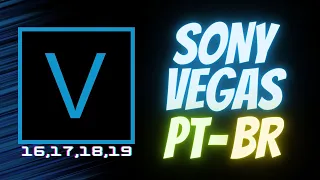 COMO DEIXAR SONY VEGAS 16,17,18 e 19 PORTUGUÊS - TUTORIAL