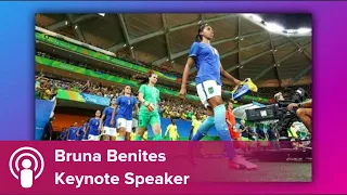 Bruna Benites Keynote: Inspiring Others through Football