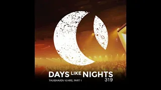 Eele Kleijn - DAYS like NIGHTS 319 - Thuishaven 10HRS, Part 1