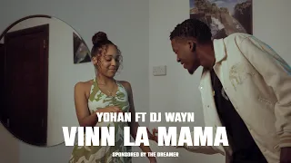 Yohan X Dj Wayn - 'Vinn la mama' (Official Music Video)