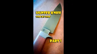 Building a hunting knife - Part 1