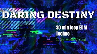 (30 min loop) Daring Destiny ft. Ironclad (4K Intense EDM Techno Music Visuals)