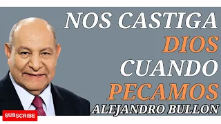 Faithful Pastor - Nos castiga Dios cuando pecamos - Alejandro Bullon 2023