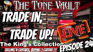 The Tone Vault Ep.24 - SELLING 4 GUITARS, BUYING 1 GUITAR - Let's Do This!!!