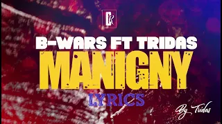 B Wars Feat Tridas   MANIGNY  Official Audio B S  B Wars Studio Copyright © Nouveaute gasy 2021