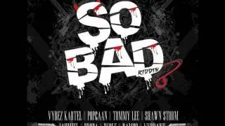 So Bad Riddim Mix (October 2011)