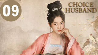 ENG SUB | Choice Husband | EP09 | 择君记 | Zhang Xueying, Xing Zhaolin