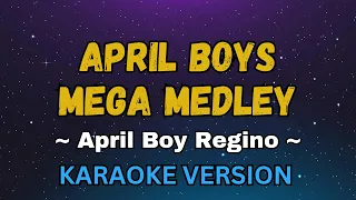 April Boys Mega Medley (OPM Karaoke Version)