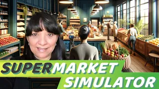 How Hard Can This Be? | Supermarket Simulator Gameplay | EP1