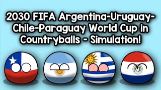 2030 FIFA Argentina-Uruguay-Chile-Paraguay World Cup in Countryballs!