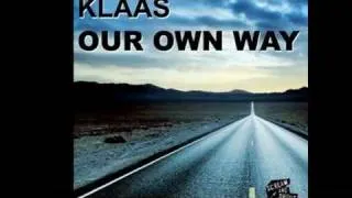 Klaas --Our own way (HQ)