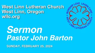 Pastor John's Sermon - Feb. 25, 2024
