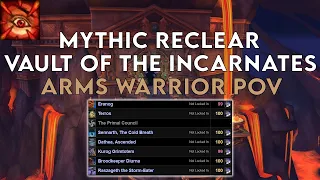 10.0.7 Mythic Raid Reclear | Arms Warrior | Vault of the Incarnates