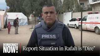 Journalist Reports from Rafah: “I Always Imagine Myself Being Blown Up”