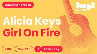 Alicia Keys - Girl On Fire (LOWER KEY) Acoustic Karaoke