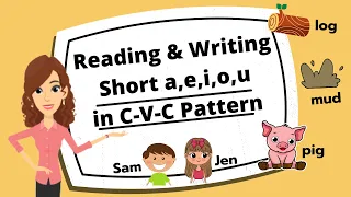 Practice Reading and Writing Words in C-V-C Pattern - Short /a/Short/e/ Short/i/Short/o/Short/u/