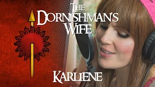 Karliene - The Dornishman's Wife