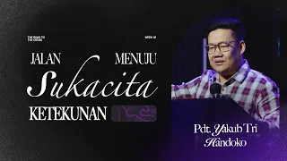 The Road To The Cross Week 2 "Jalan Menuju Sukacita Ketekunan" Pdt. Yakub Tri Handoko