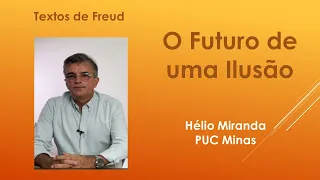 O Futuro de uma Ilusão - Textos de Freud