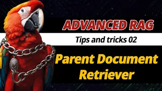 Advanced RAG 02 - Parent Document Retriever