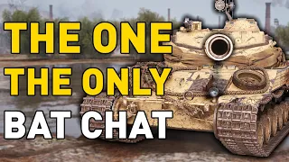 The One, The Only, The BAT CHAT! World of Tanks